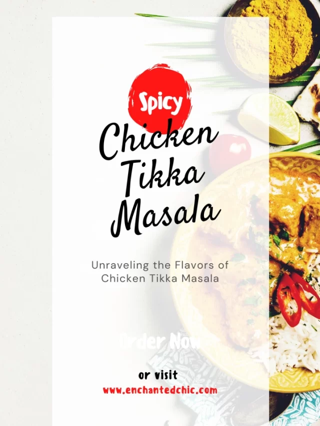 Flavors of India: The Story of Chicken Tikka Masala