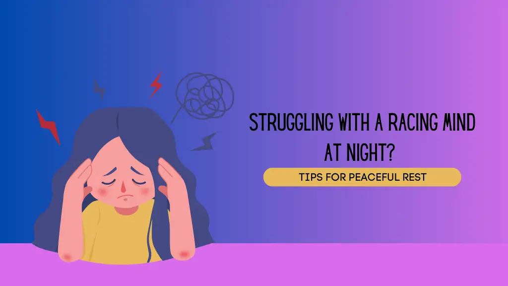 Struggling with a Racing Mind at Night?