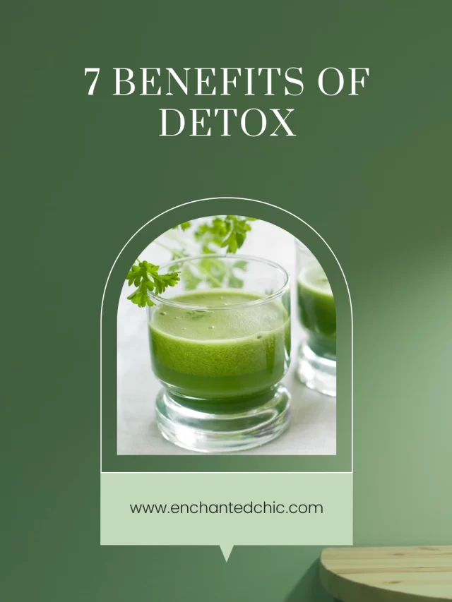 7 Powerful Benefits of Detoxing Your Body