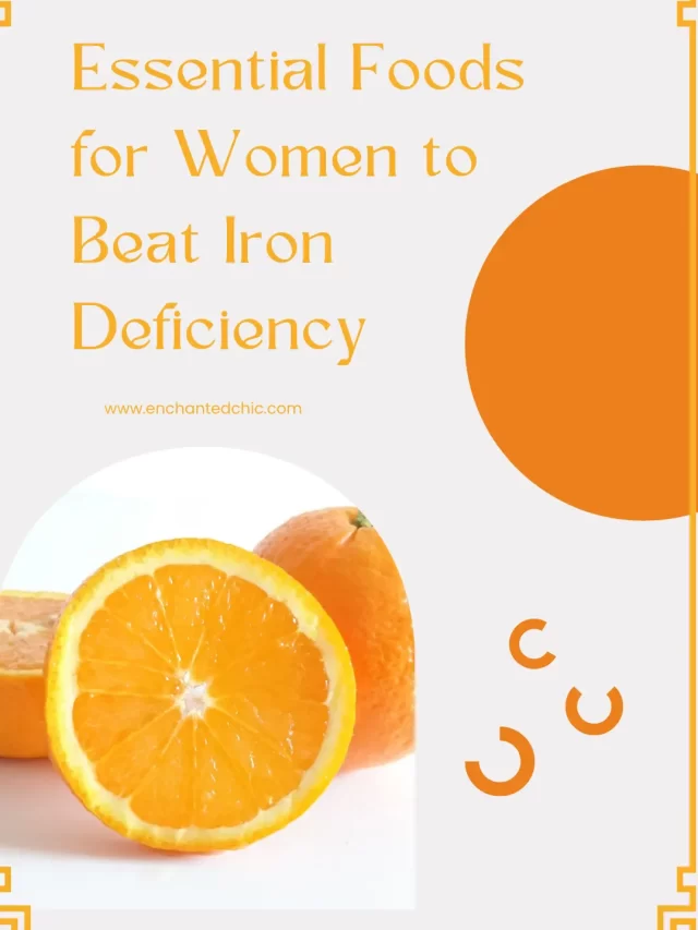 Essential Foods for Women to Beat Iron Deficiency