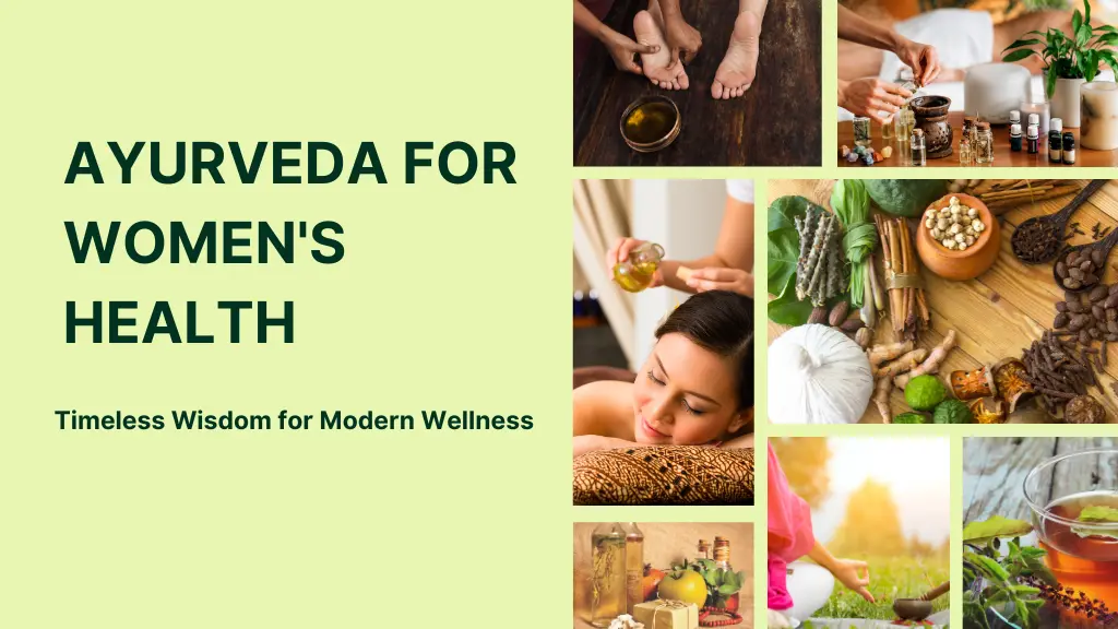 Discover how Ayurveda Empowers Women’s Health.