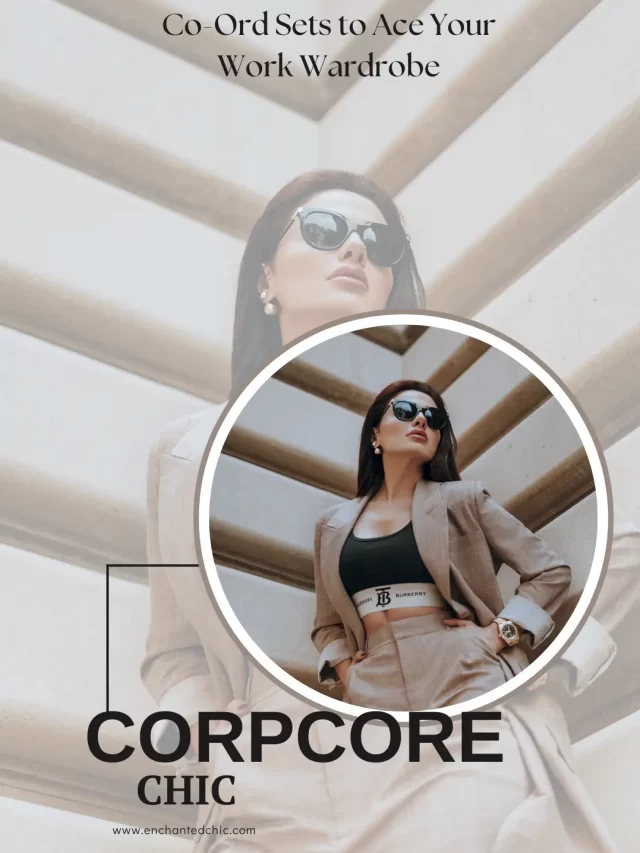 Corpcore Chic: Co-Ord Sets to Ace Your Work Wardrobe 💼✨