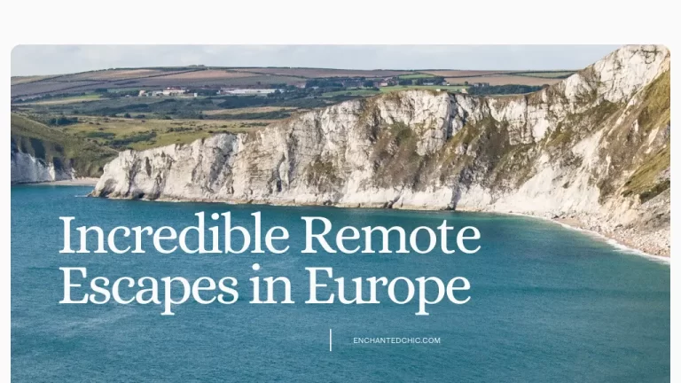 Incredible Remote Escapes in Europe for 2025: Hidden Gems to Explore