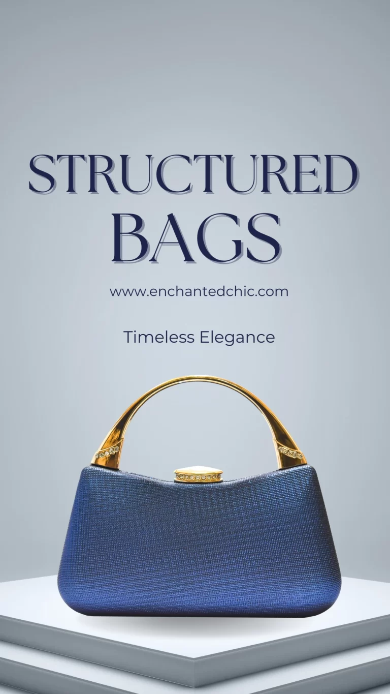 Timeless Elegance: Must-Have Structured Bags for Your Collection 👜✨