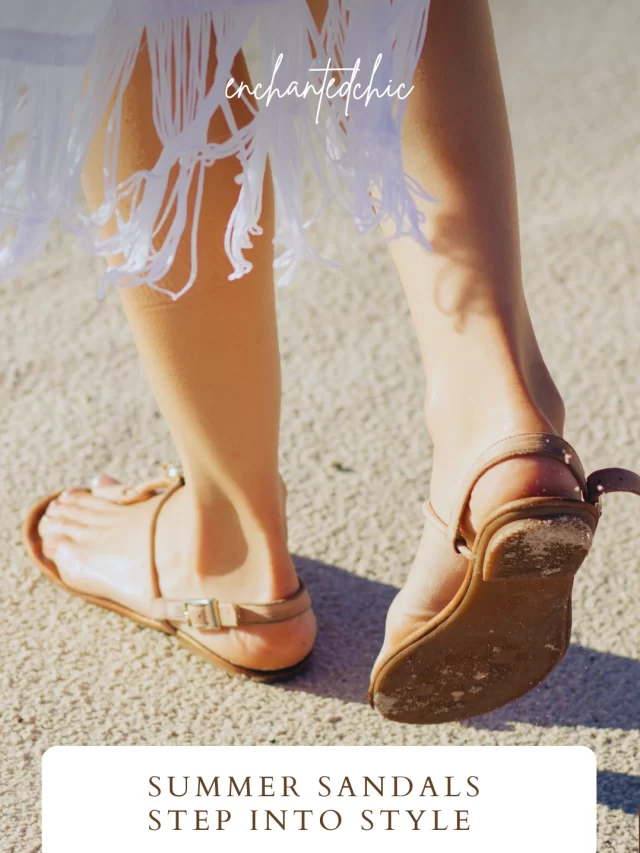 Step Into Style: Summer Sandals to Keep You Cool ☀️👡