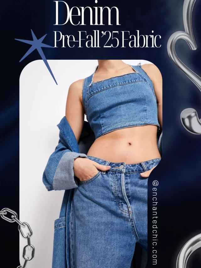 Denim Takes Center Stage: Pre-Fall ’25 Fabric Trends to Watch 👖✨