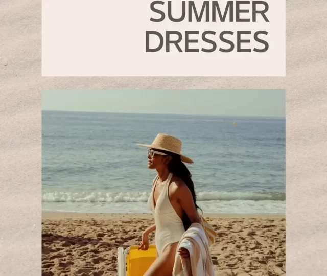 Stay Cool & Chic: 7 Must-Have Summer Dresses