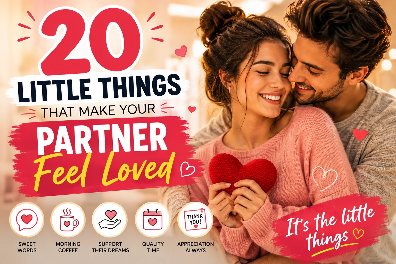 20 Little Things That Make Your Partner Feel Loved (That Most Couples Overlook) 11 20 Little Things That Make Your Partner Feel Loved