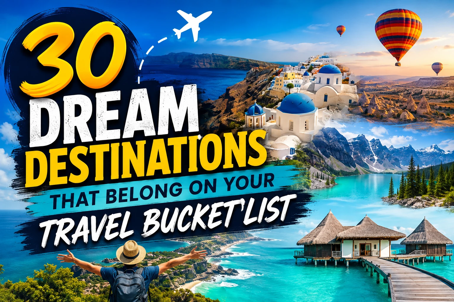 30 Dream Destinations That Belong on Your Travel Bucket List: The Ultimate Guide for Wanderlust Souls 11 30 Dream Destinations That Belong on Your Travel Bucket List