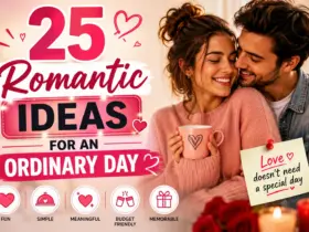 47 Unforgettable Romantic Ideas to Turn Any Ordinary Day Into a Love Story