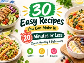 30 Easy Recipes You Can Make in 20 Minutes or Less